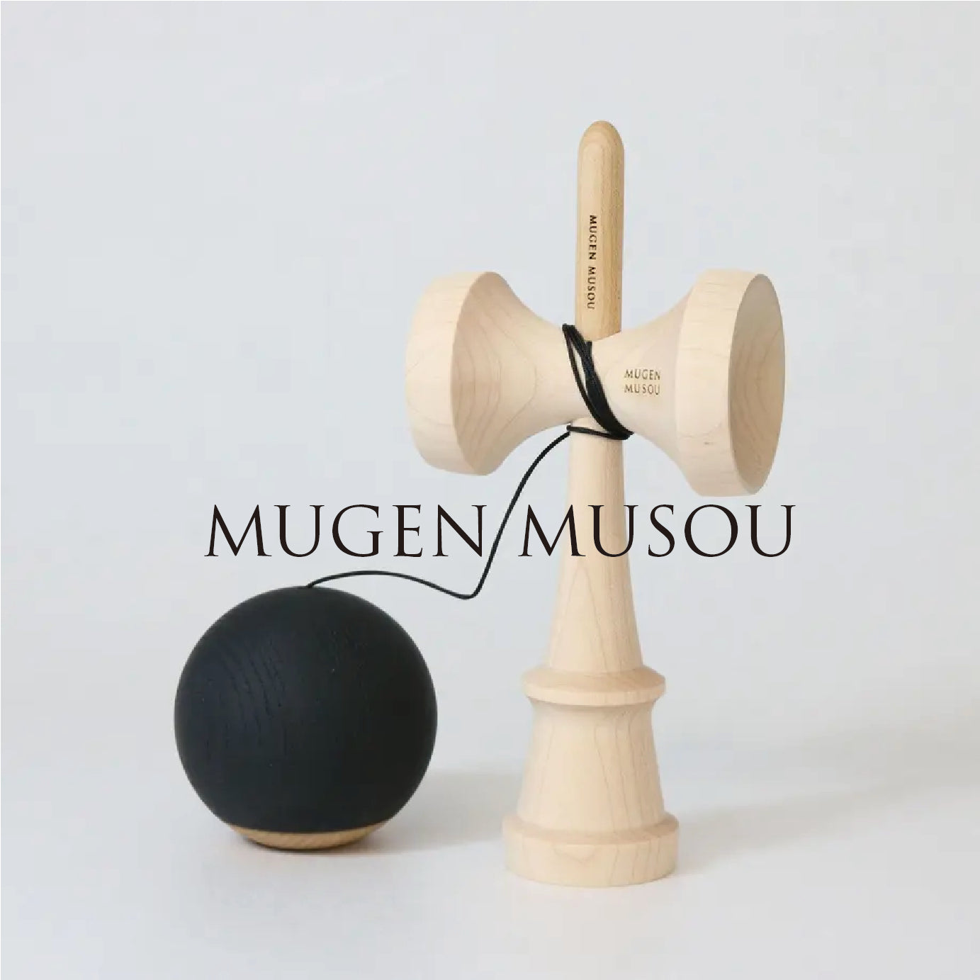 MUGEN MUSOU – Kendama Shop Yume. by IWATA